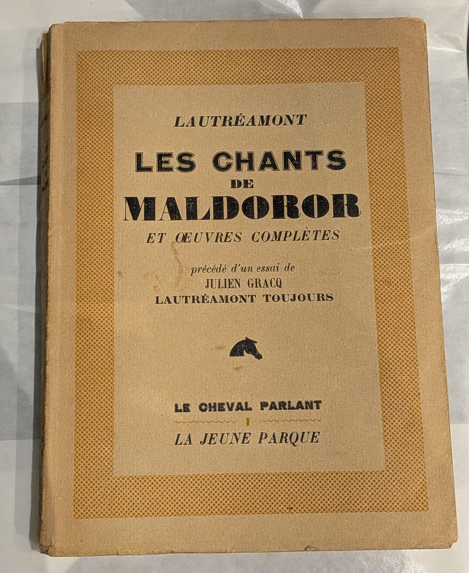 Lautréamont, Les Chants de Maldoror et Oeuvres complètes précédé d'un essai de Julien Gracq : Lautréamont toujours, Paris, 1947, la Jeune Parque